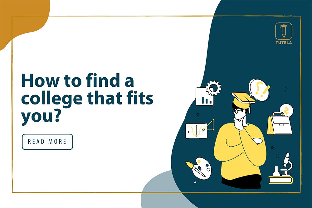 Tutela How to find a college that fits you